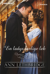 En ladys farlige lek av Ann Lethbridge (Ebok)