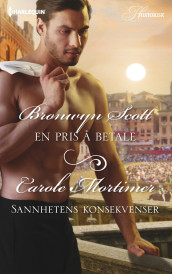 En pris å betale ; Sannhetens konsekvenser av Carole Mortimer og Bronwyn Scott (Ebok)