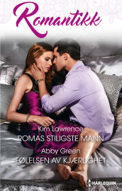 Romas stiligste mann ; Følelsen av kjærlighet av Abby Green og Kim Lawrence (Ebok)