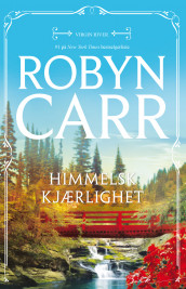 Himmelsk kjærlighet av Robyn Carr (Ebok)