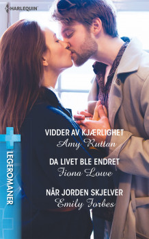 Vidder av kjærlighet ; Da livet ble endret ; Når jorden skjelver av Amy Ruttan, Fiona Lowe og Emily Forbes (Ebok)