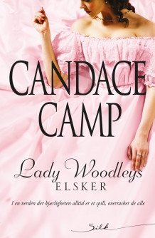 Lady Woodleys elsker av Candace Camp (Ebok)