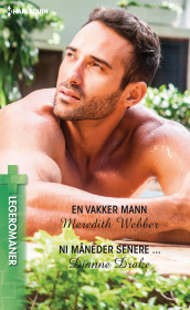 En vakker mann ; Ni måneder senere ... av Dianne Drake og Meredith Webber (Ebok)