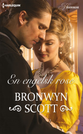 En engelsk rose av Bronwyn Scott (Ebok)