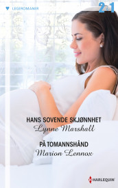 Hans sovende skjønnhet ; På tomannshånd av Marion Lennox og Lynne Marshall (Ebok)