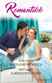 Kjærlighet på Kallos ; Kjærlighetens dag av Kate Hewitt og Nikki Logan (Ebok)