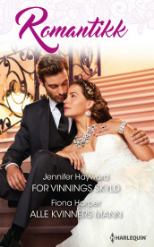 For vinnings skyld ; Alle kvinners mann av Fiona Harper og Jennifer Hayward (Ebok)