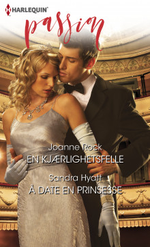 En kjærlighetsfelle ; Å date en prinsesse av Joanne Rock og Sandra Hyatt (Ebok)