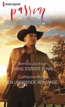 Hans største funn ; En upassende romanse av Brenda Jackson og Catherine Mann (Ebok)