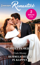 Slottet på Sicilia ; Hemmeligheten på klippen av Abby Green og Trish Morey (Ebok)