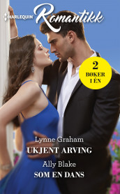 Ukjent arving ; Som en dans av Ally Blake og Lynne Graham (Ebok)