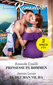 Prinsesse på rømmen ; Ta det man vil ha av Amanda Cinelli og Jennie Lucas (Ebok)