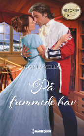 På fremmede hav av Carla Kelly (Ebok)