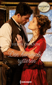 Den hemmelige rytteren av Helen Dickson (Ebok)