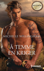 Å temme en kriger av Michelle Willingham (Ebok)