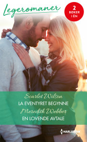 La eventyret begynne ; En lovende avtale av Meredith Webber og Scarlet Wilson (Ebok)