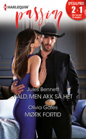 Kald, men akk så het ; Mørk fortid av Jules Bennett og Olivia Gates (Ebok)