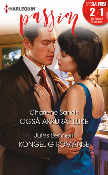 Også akkurat Luke ; Kongelig romanse av Charlene Sands og Jules Bennett (Ebok)