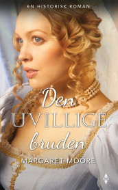 Den uvillige bruden av Margaret Moore (Ebok)