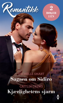 Sagaen om Sidiro ; Kjærlighetens sjarm av Michelle Smart og Caitlin Crews (Ebok)