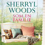 Som en familie av Sherryl Woods (Nedlastbar lydbok)