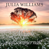 Magisk midtsommernatt av Julia Williams (Nedlastbar lydbok)