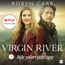 Når solen står opp av Robyn Carr (Nedlastbar lydbok)