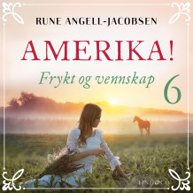 Frykt og vennskap av Rune Angell-Jacobsen (Nedlastbar lydbok)