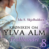 Trollbundet av Ida S. Skjelbakken (Nedlastbar lydbok)
