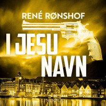 I Jesu navn av René Rønshof (Nedlastbar lydbok)