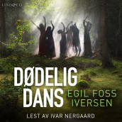 Dødelig dans av Egil Foss Iversen (Nedlastbar lydbok)