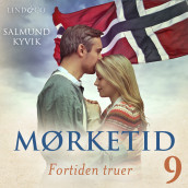 Fortiden truer av Salmund Kyvik (Nedlastbar lydbok)