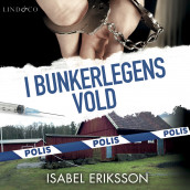 I bunkerlegens vold av Isabel Eriksson (Nedlastbar lydbok)