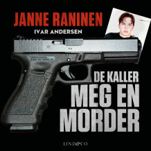 De kaller meg en morder av Janne Raninen og Ivar Andersen (Nedlastbar lydbok)
