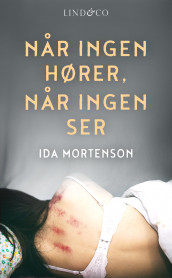 Når ingen hører, når ingen ser av Nova Ling og Ida Mortenson (Ebok)