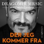 Der jeg kommer fra av Dragomir Mrsic (Nedlastbar lydbok)