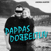 Pappas dobbeltliv av Andrea Hunter (Nedlastbar lydbok)