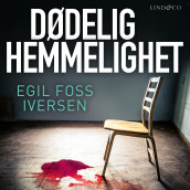 Dødelig hemmelighet av Egil Foss Iversen (Nedlastbar lydbok)