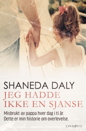 Jeg hadde ikke en sjanse av Shaneda Daly og Linda Watson-Brown (Ebok)