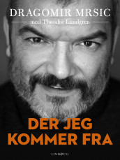 Der jeg kommer fra av Dragomir Mrsic (Ebok)