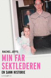 Min far sektlederen av Rachel Jeffs (Ebok)