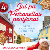 Jul på Petronellas pensjonat - luke 4 av Lene Lauritsen Kjølner (Nedlastbar lydbok)