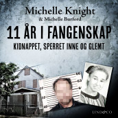 11 år i fangenskap av Michelle Burford og Michelle Knight (Nedlastbar lydbok)
