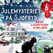 Julemysteriet på Sjøfryd - luke 6 av Lene Lauritsen Kjølner (Nedlastbar lydbok)